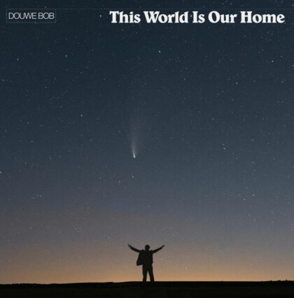Douwe Bob – “This World Is Our Home” – single